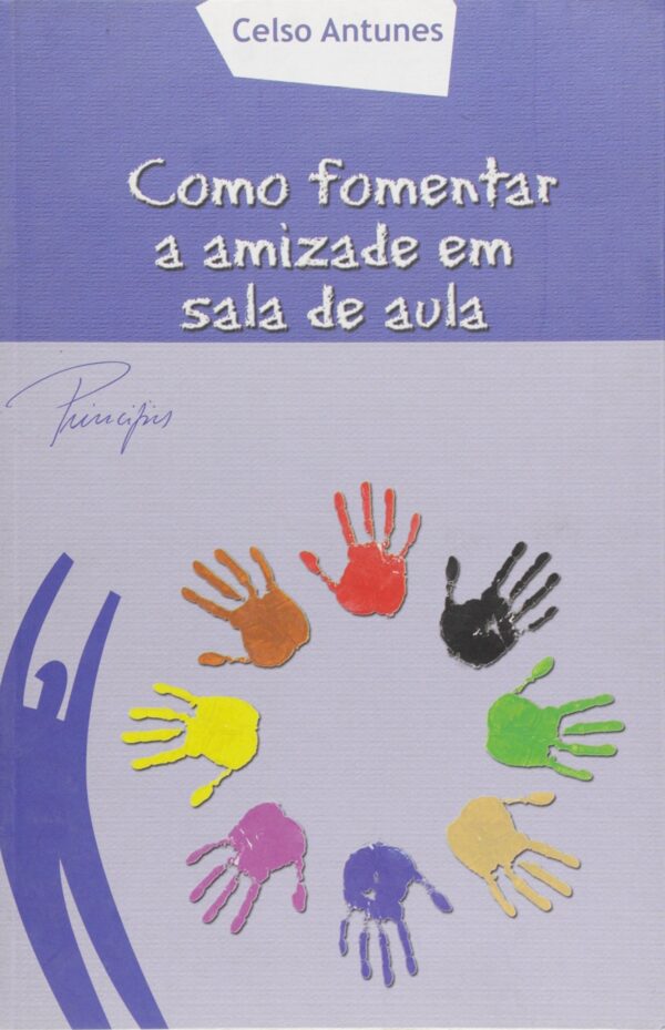 COMO FOMENTAR AMIZADE EM SALA DE AULA